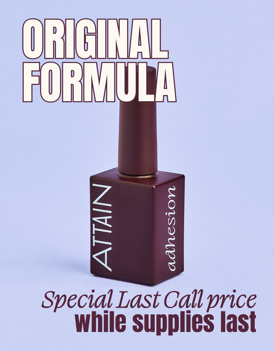 Attain Adhesion ORIGINAL 2023 FORMULA LAST CALL